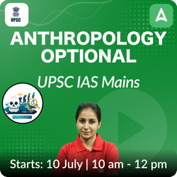 Anthropology Optional UPSC CSE IAS | Online Coaching Live Batch based on latest exam pattern By Adda247 IAS